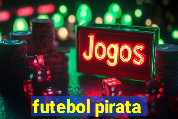 futebol pirata